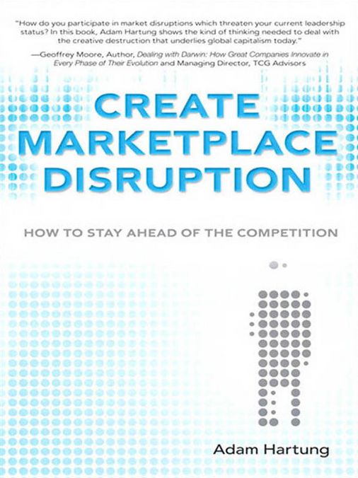 Create Marketplace Disruption: How to Stay Ahead of the Competition