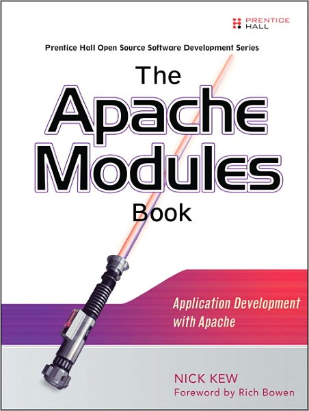 The Apache Modules Book: Application Development with Apache