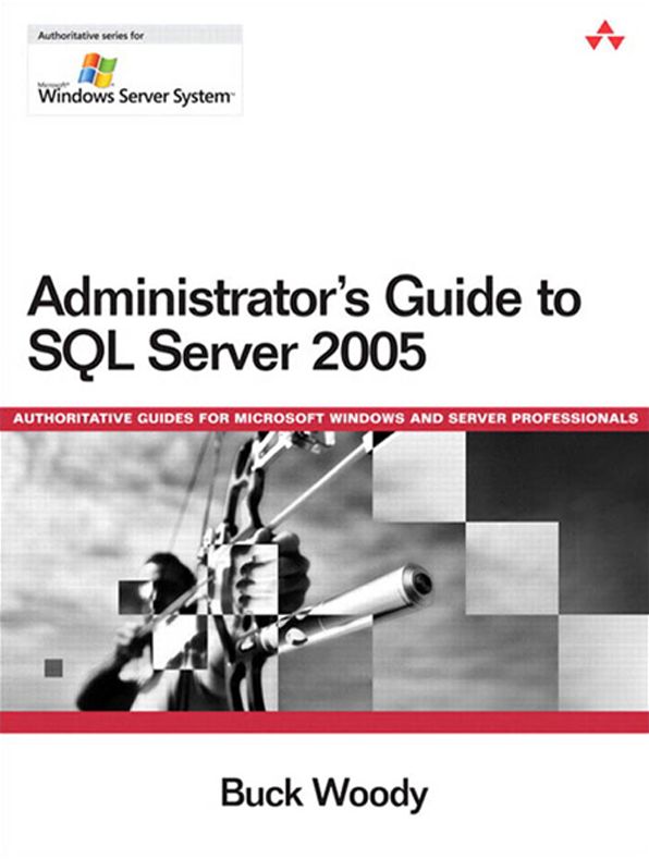 Administrator's Guide to SQL Server 2005