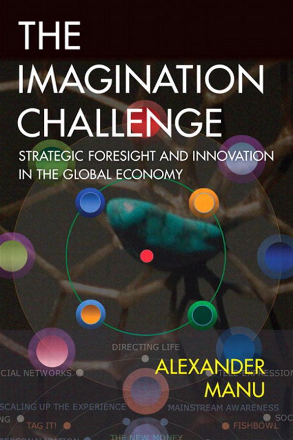The Imagination Challenge: Strategic Foresight and Innovation in the Global Economy