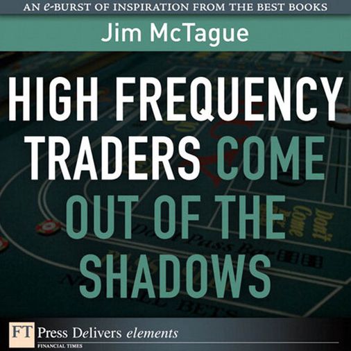 High Frequency Traders Come Out of the Shadows