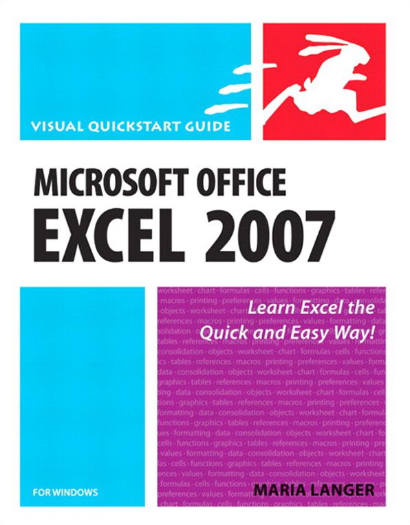 Microsoft Office Excel 2007 for Windows: Visual QuickStart Guide