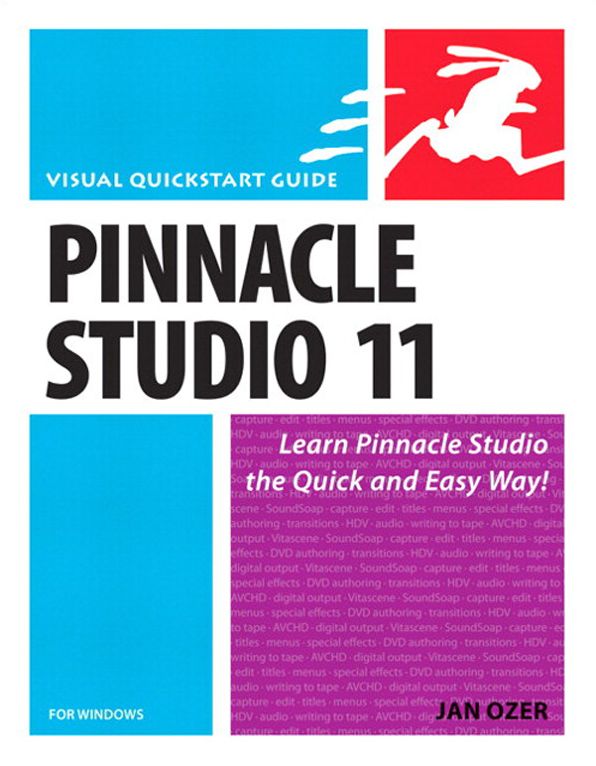 Pinnacle Studio 11 for Windows: Visual QuickStart Guide