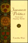 Japanese Politics : Fixed and Floating Worlds