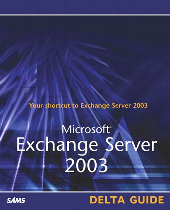 Microsoft Exchange Server 2003 Delta Guide