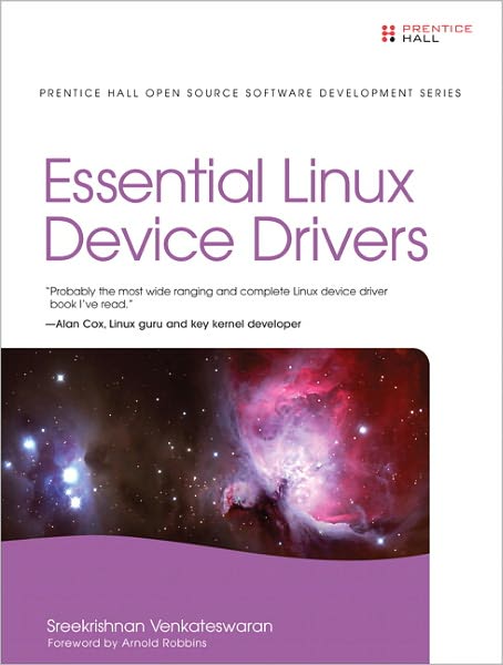 Essential Linux Device Drivers: Ess Linux Device Driv_c1