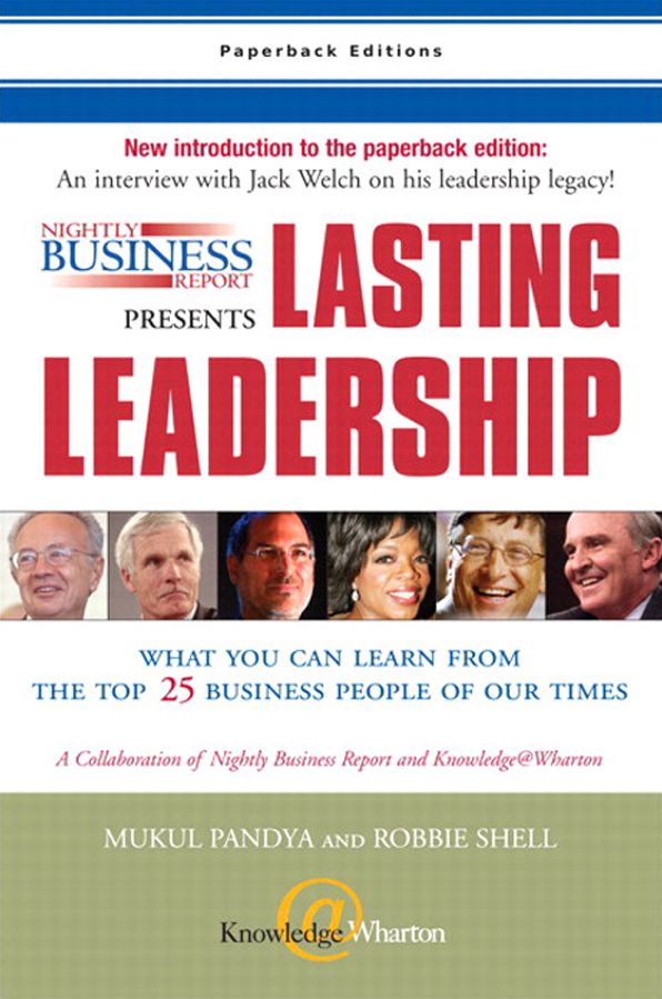 Nightly Business Report Presents Lasting Leadership: What You Can Learn from the Top 25 Business People of our Times
