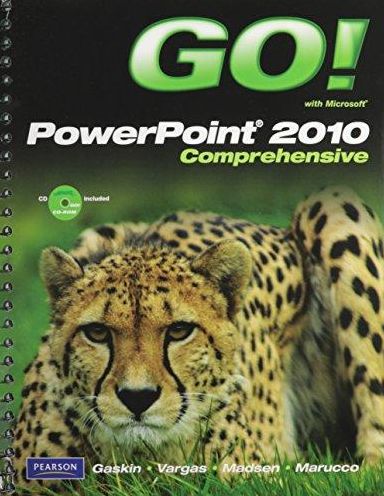Go! With Microsoft Powerpoint 2010, Comprehensive - With 3 CD's