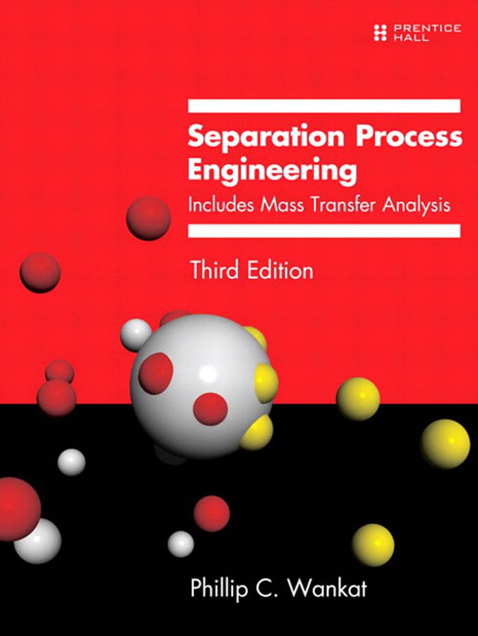 Separation Process Engineering: Includes Mass Transfer Analysis