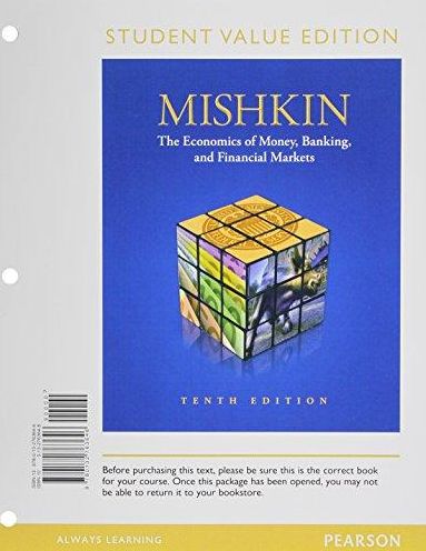 Economics of Money, Banking & Financial Markets, The, Student Value Edition
