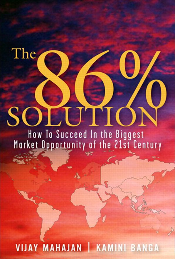 86 Percent Solution, The: How to Succeed in the Biggest Market Opportunity of the Next 50 Years
