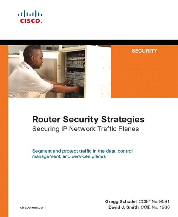 Router Security Strategies: Securing IP Network Traffic Planes