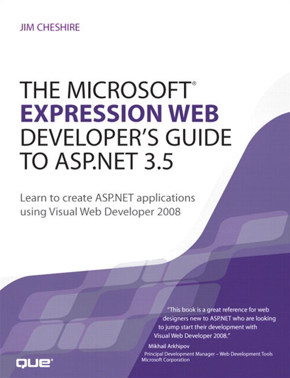 The Microsoft Expression Web Developer's Guide to ASP.NET 3.5: Learn to create ASP.NET applications using Visual Web Developer 2008 Adobe Reader