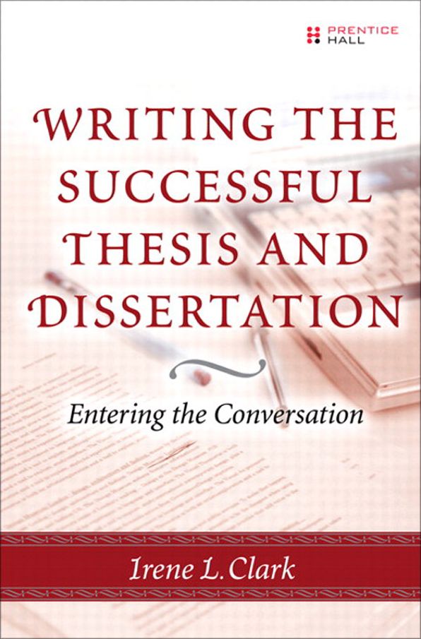 Writing the Successful Thesis and Dissertation: Entering the Conversation