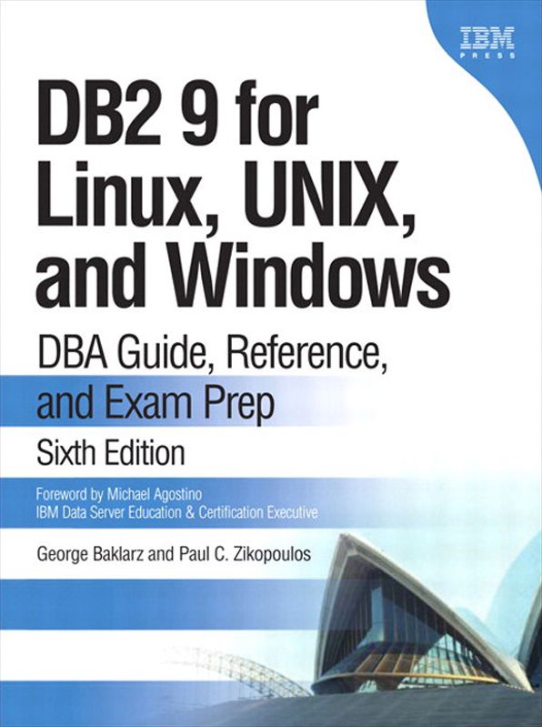DB2 9 for Linux, UNIX, and Windows: DBA Guide, Reference, and Exam Prep