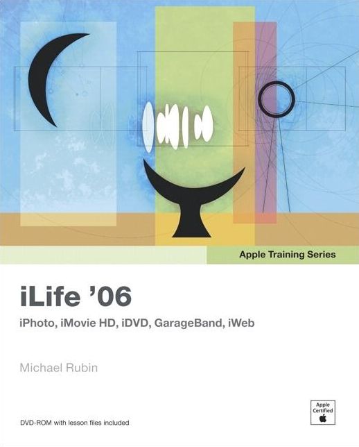 Apple Training Series: iLife 06