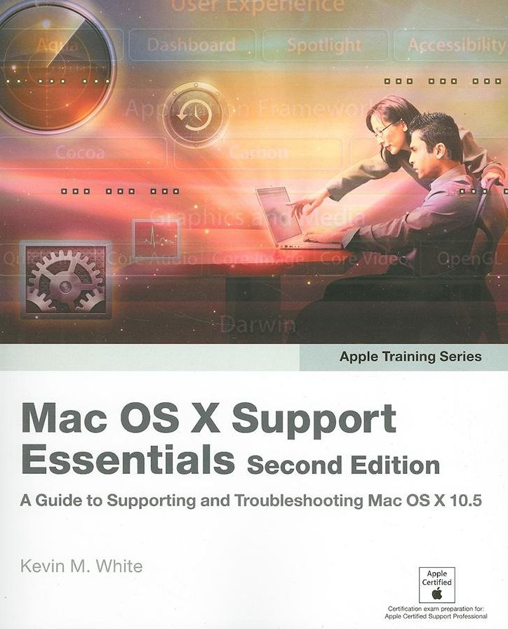 Apple Training Series: Mac OS X Support Essentials