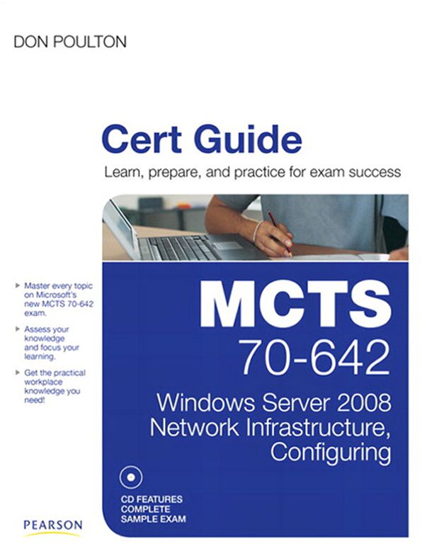 MCTS 70-642 Cert Guide: Windows Server 2008 Network Infrastructure, Configuring