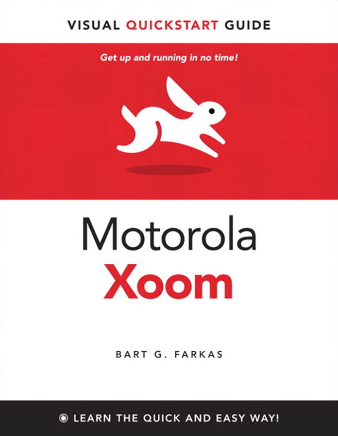 The Motorola Xoom: Visual QuickStart Guide