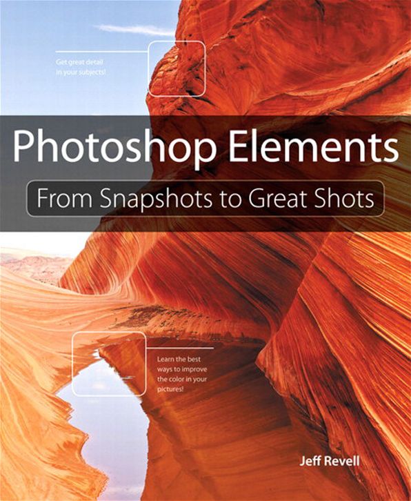 Photoshop Elements: From Snapshots to Great Shots