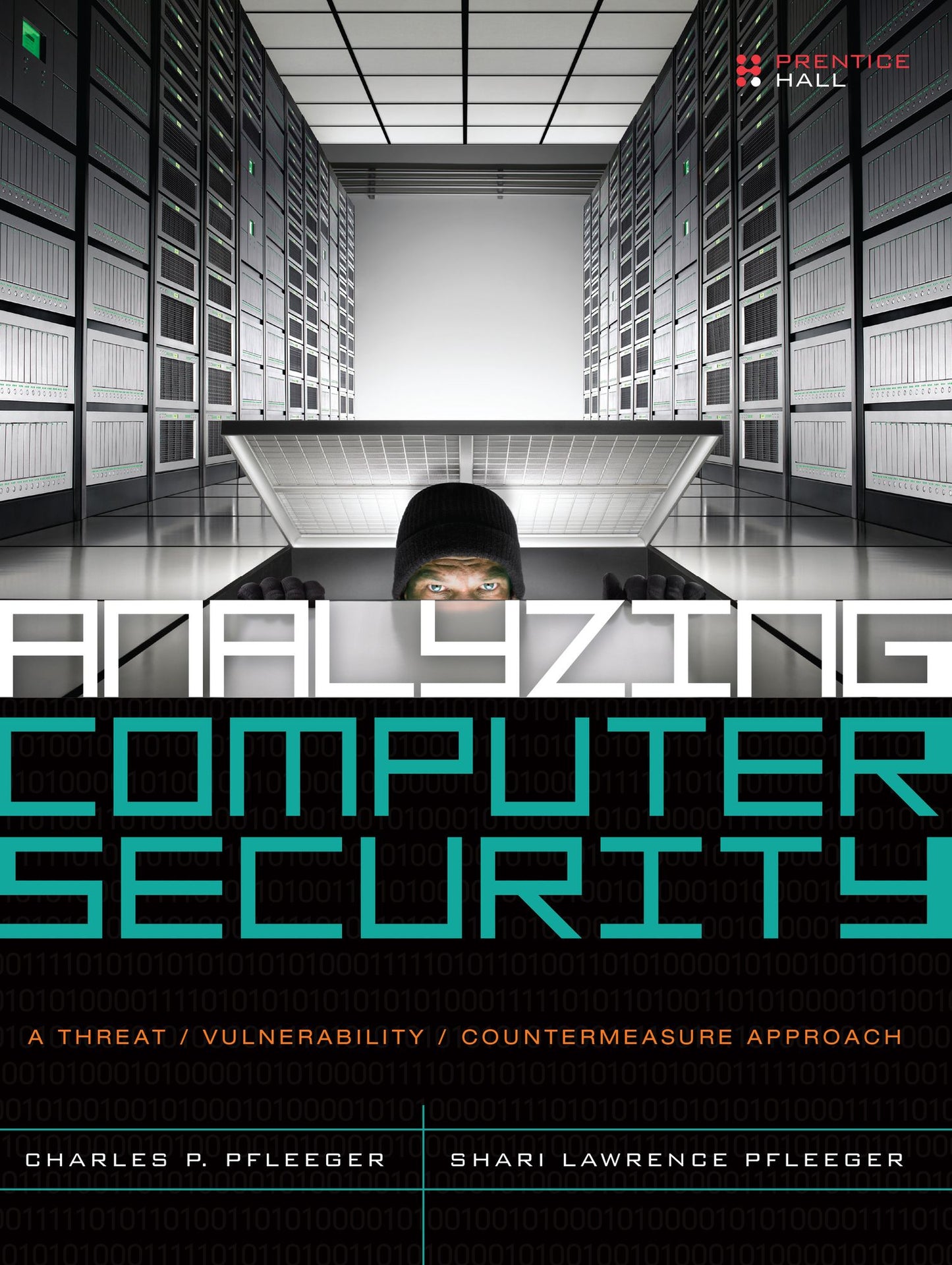 Analyzing Computer Security: A Threat / Vulnerability / Countermeasure Approach
