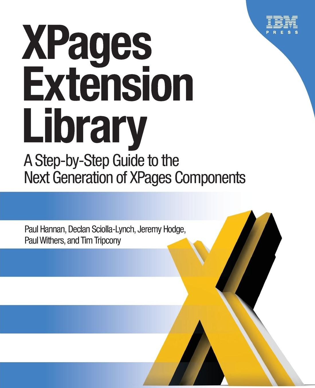 XPages Extension Library: A Step-by-Step Guide to the Next Generation of XPages Components