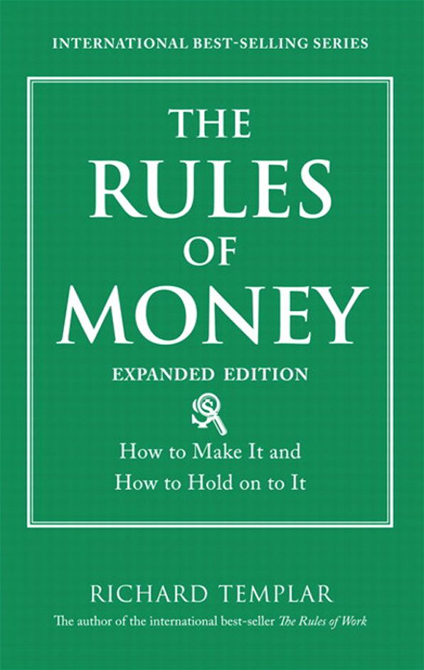 The Rules of Money: How to Make It and How to Hold on to It, Expanded Edition
