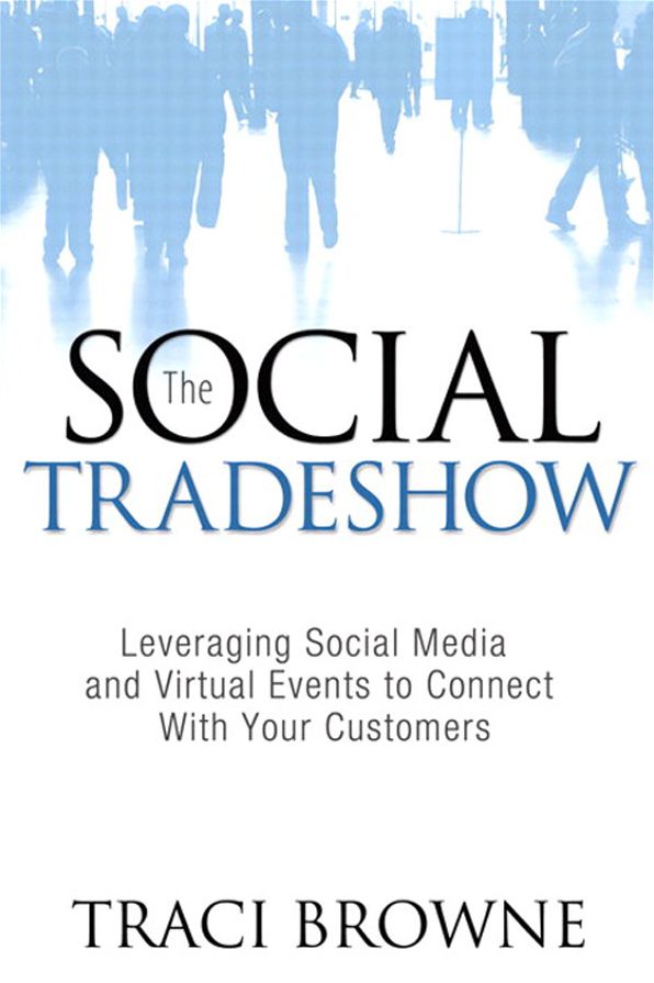 The Social Trade Show: Leveraging Social Media and Virtual Events to Connect With Your Customers