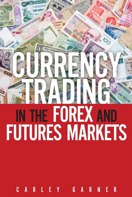 Currency Trading in the Forex and Futures Markets