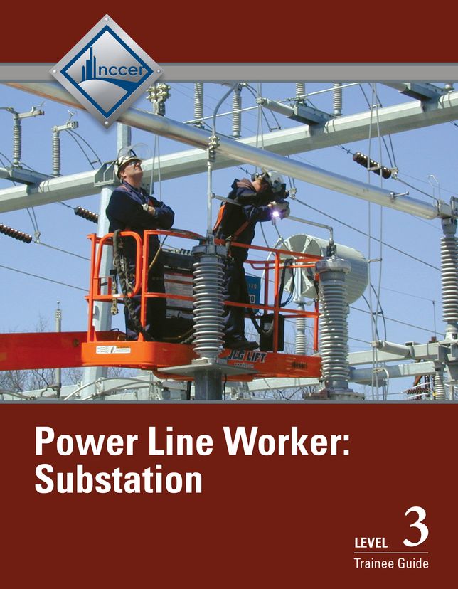 Power Line Worker Substation Level 3 Trainee Guide