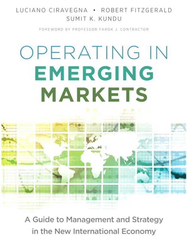 Operating in Emerging Markets: A Guide to Management and Strategy in the New International Economy