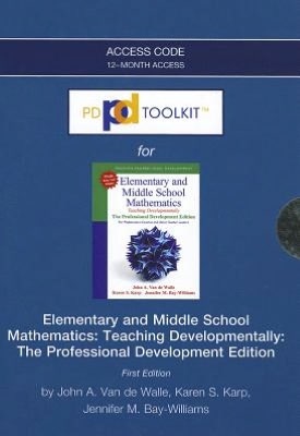 PDToolKit -- Access Card -- for Elementary and Middle School Mathematics: Teaching Developmentally: The Professional Development Edition