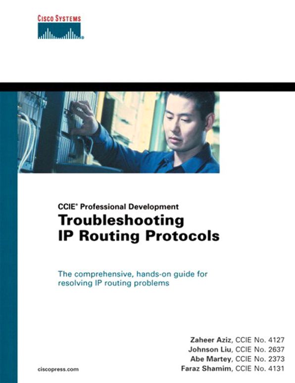 Troubleshooting IP Routing Protocols (CCIE Professional Development Series): Troubleshooting IP Routi Pr_p1