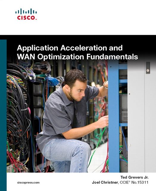 Application Acceleration and WAN Optimization Fundamentals