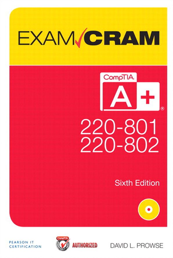 CompTIA A+ 220-801 and 220-802 Exam Cram