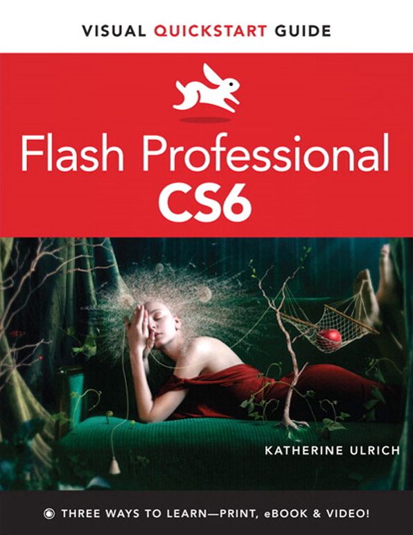 Flash Professional CS6: Visual QuickStart Guide