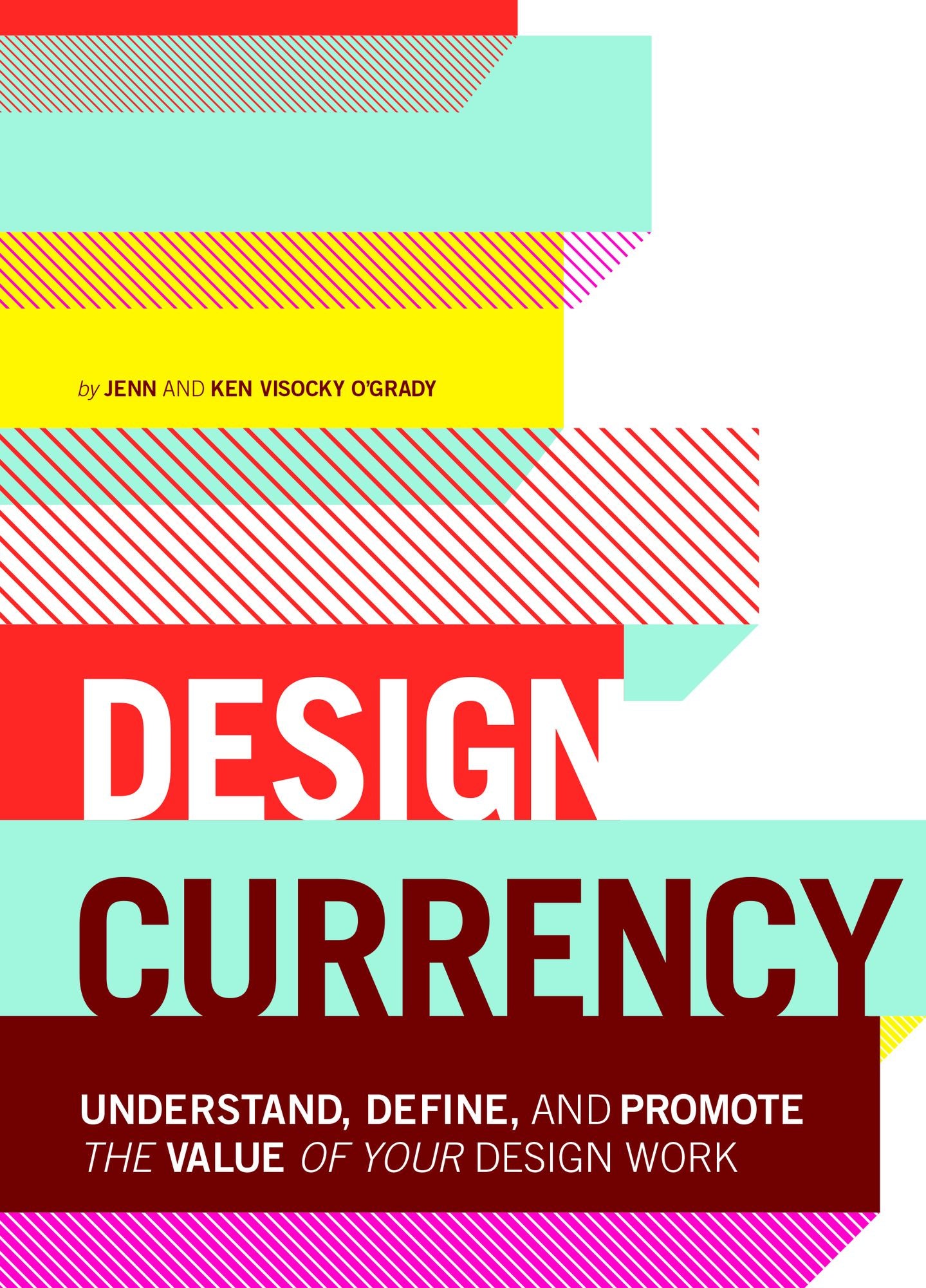 Design Currency: Understand, define, and promote the value of your design work