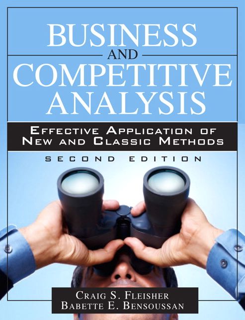 Business and Competitive Analysis: Effective Application of New and Classic Methods