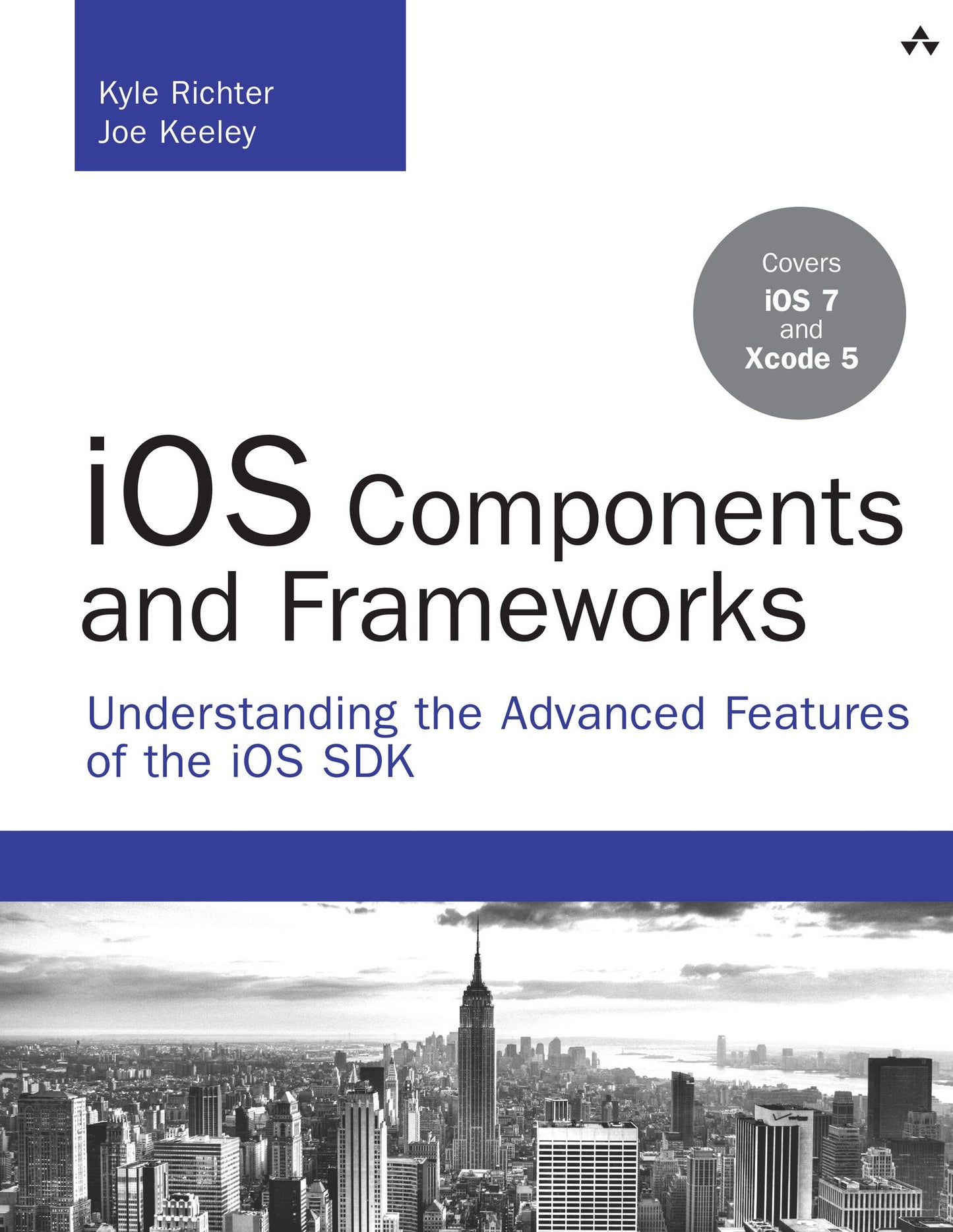 iOS Components and Frameworks: Understanding the Advanced Features of the iOS SDK