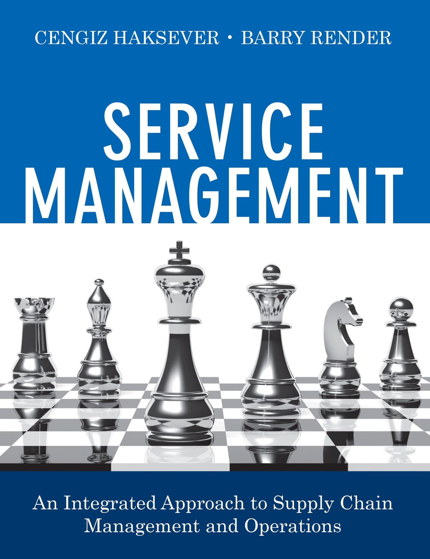 Service Management: An Integrated Approach to Supply Chain Management and Operations