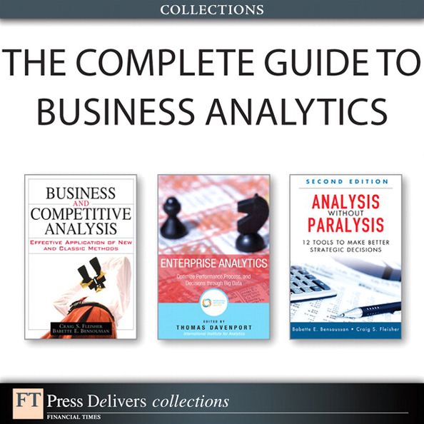 The Complete Guide to Business Analytics (Collection)