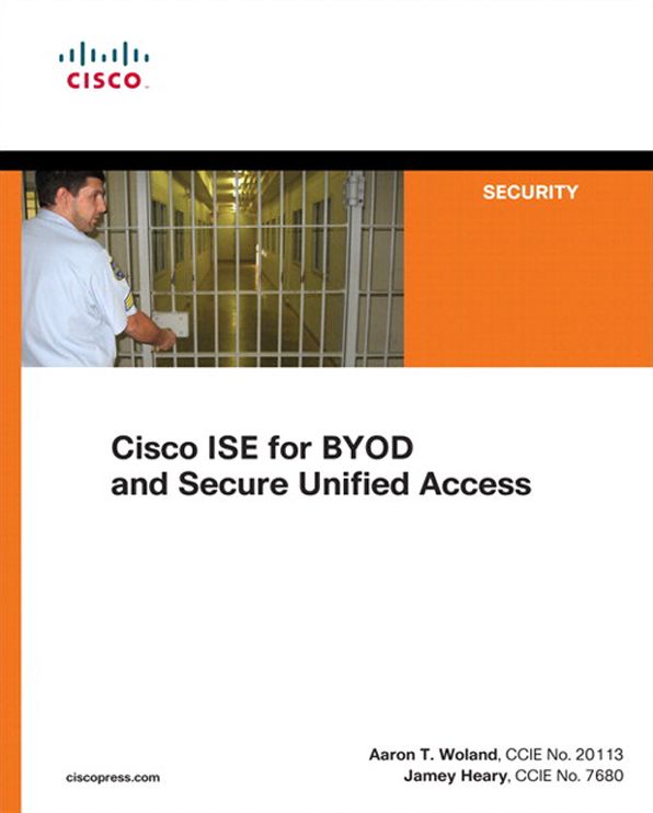 Cisco ISE for BYOD and Secure Unified Access
