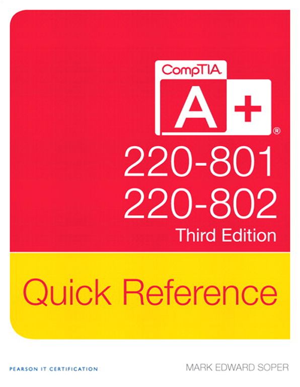 CompTIA A+ Quick Reference (220-801 and 220-802): Comp A+ Quic Refe (220 2208_3