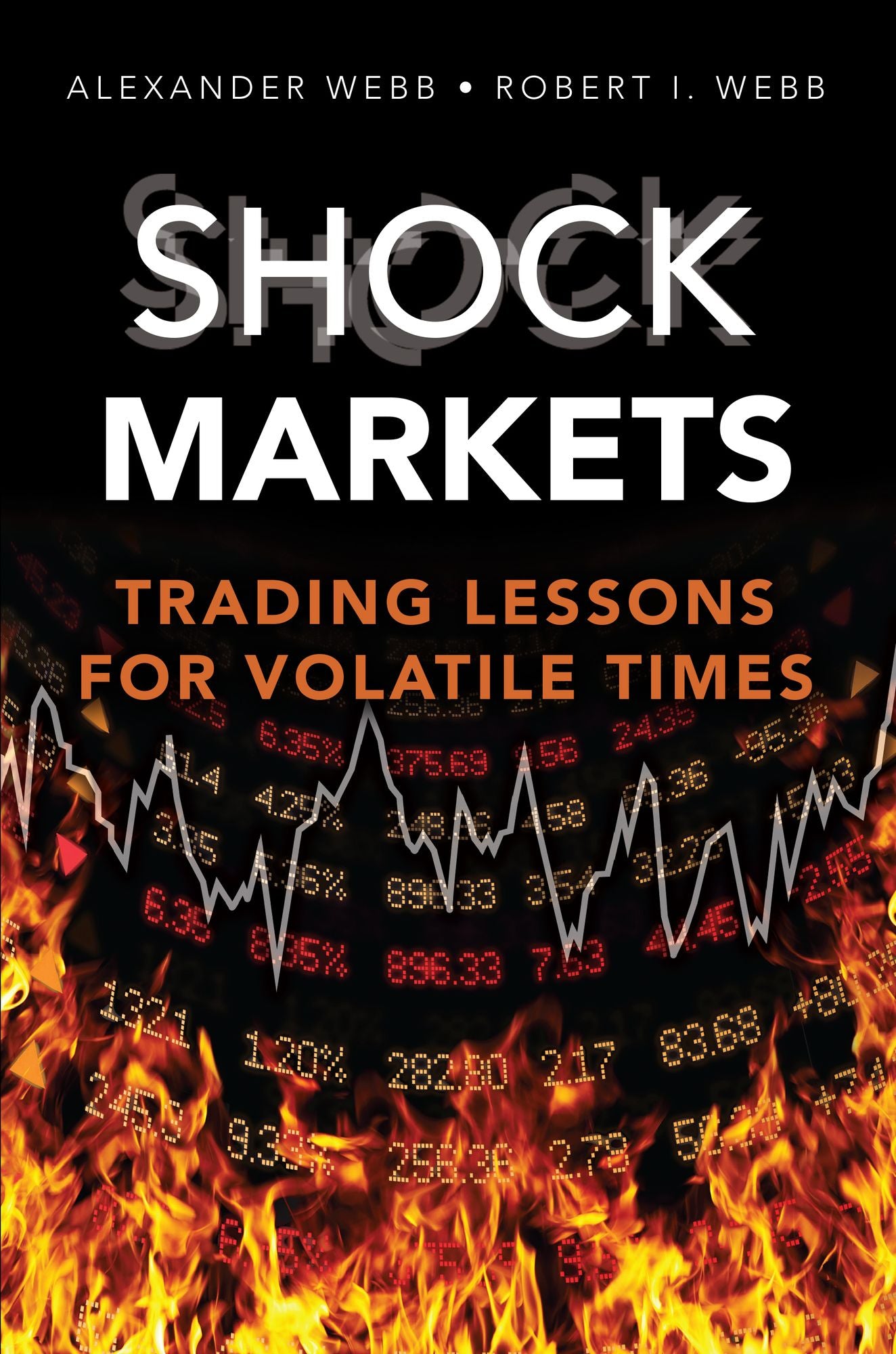 Shock Markets: Trading Lessons for Volatile Times