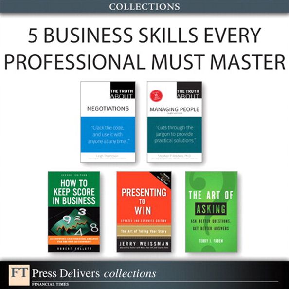 5 Business Skills Every Professional Must Master (Collection)
