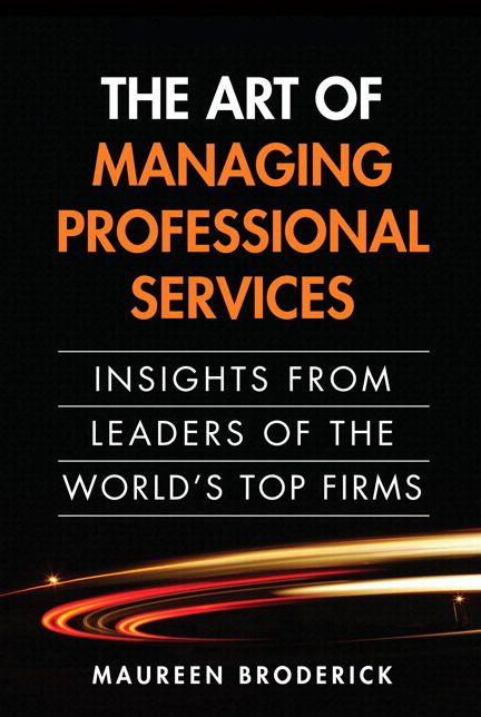 The Art of Managing Professional Services: Insights from Leaders of the World's Top Firms (paperback)