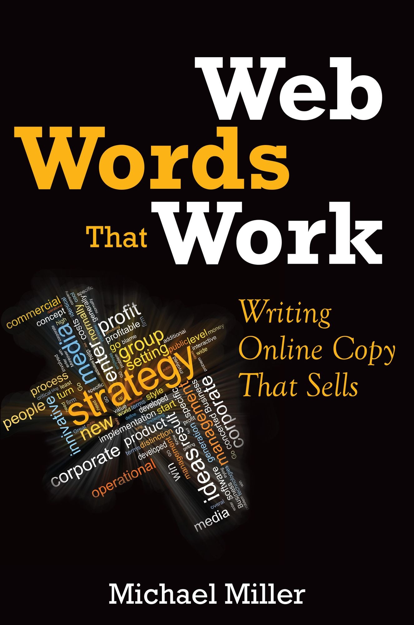 Web Words That Work: Writing Online Copy That Sells