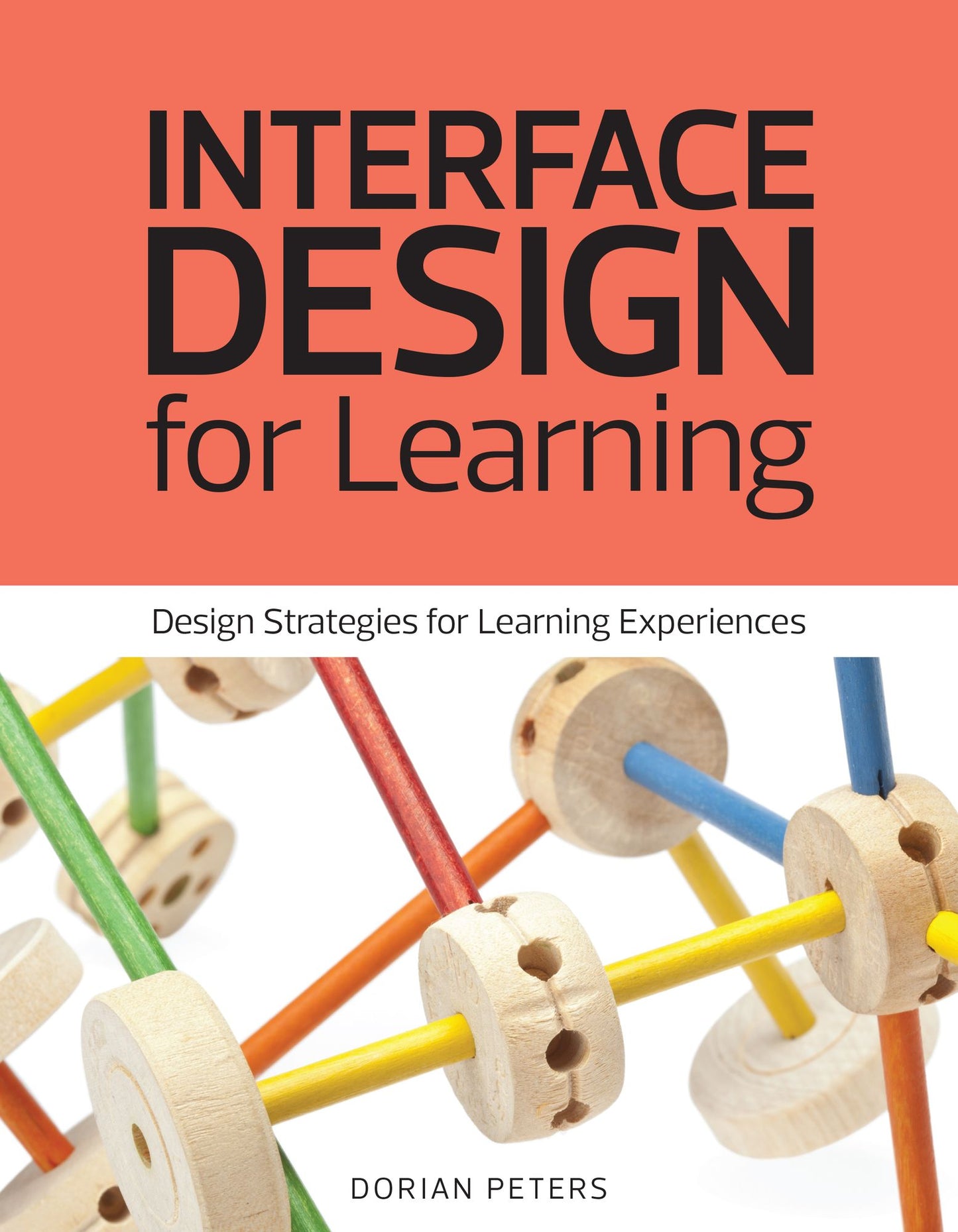 Interface Design for Learning: Design Strategies for Learning Experiences