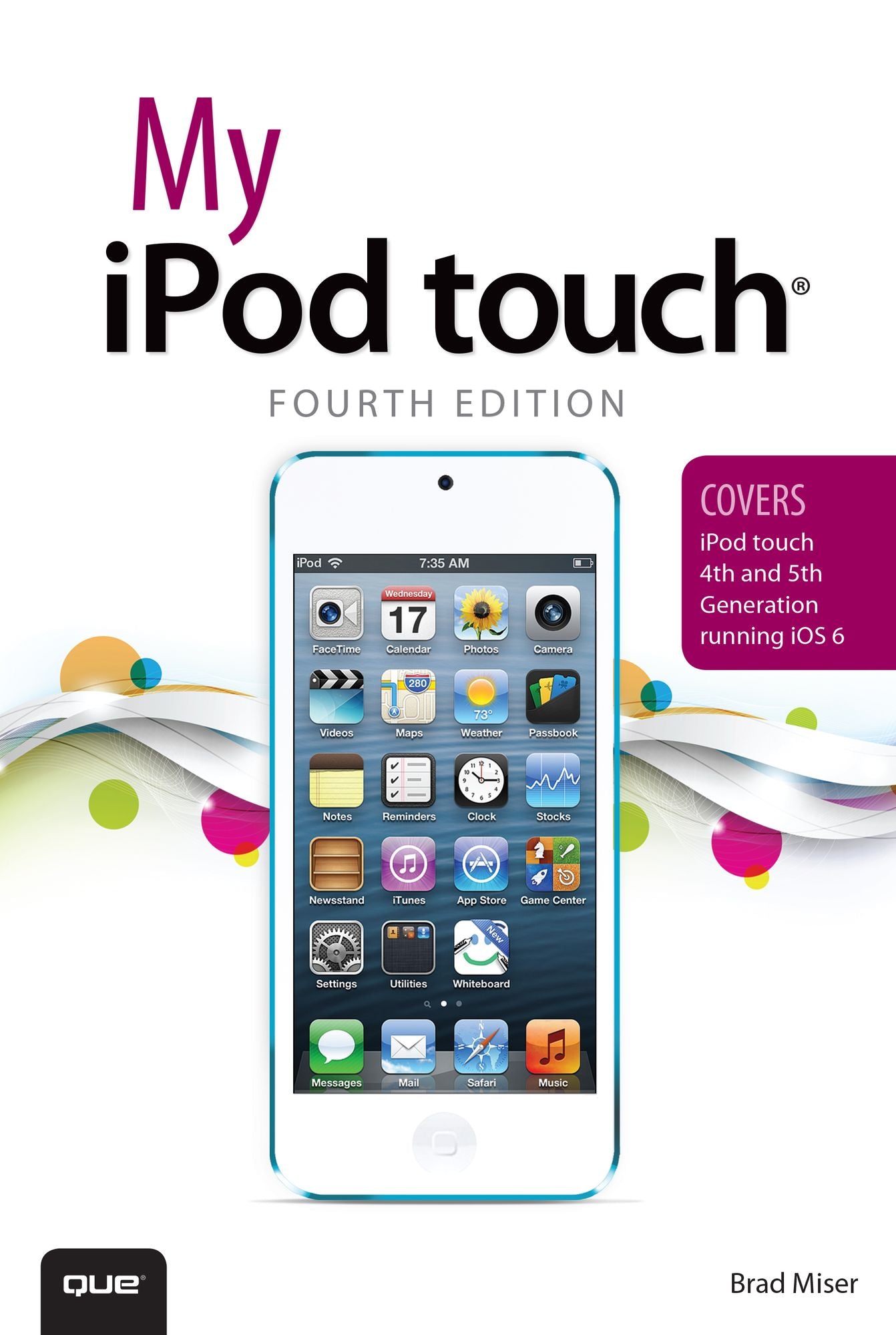 My iPod touch (covers iPod touch 4th and 5th generation running iOS 6)