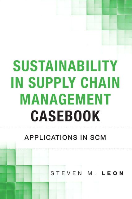 Sustainability in Supply Chain Management Casebook: Applications in SCM